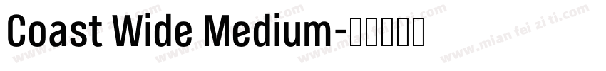 Coast Wide Medium字体转换